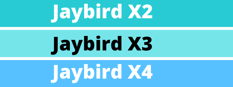 Jaybird X2 vs X3 vs X4