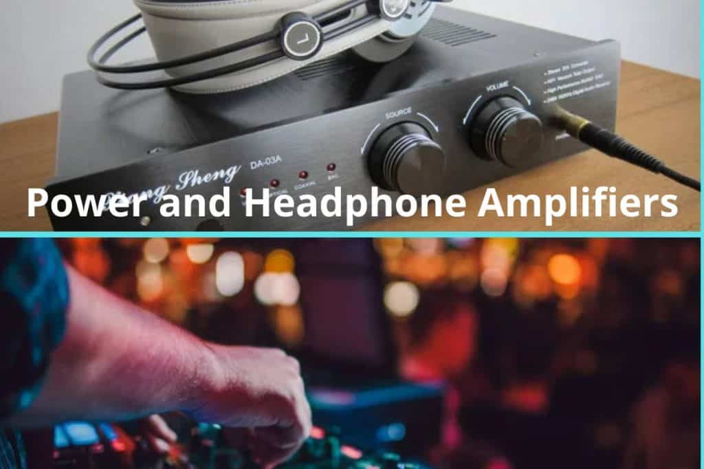 Power and Headphone Amplifiers Differences, Pros, and Cons Headphone