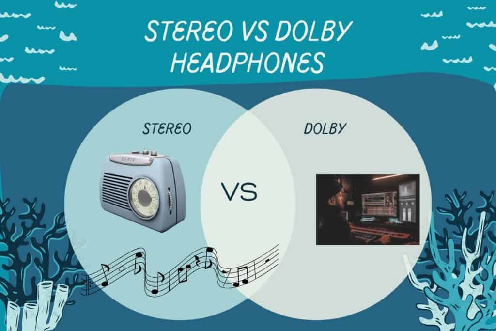 Stereo vs Dolby Headphones The Differences You Wanted to Know About Headphone Palace
