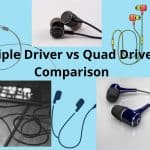 Triple Driver vs Quad Driver